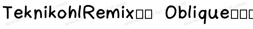 TeknikohlRemix01  Oblique字体转换